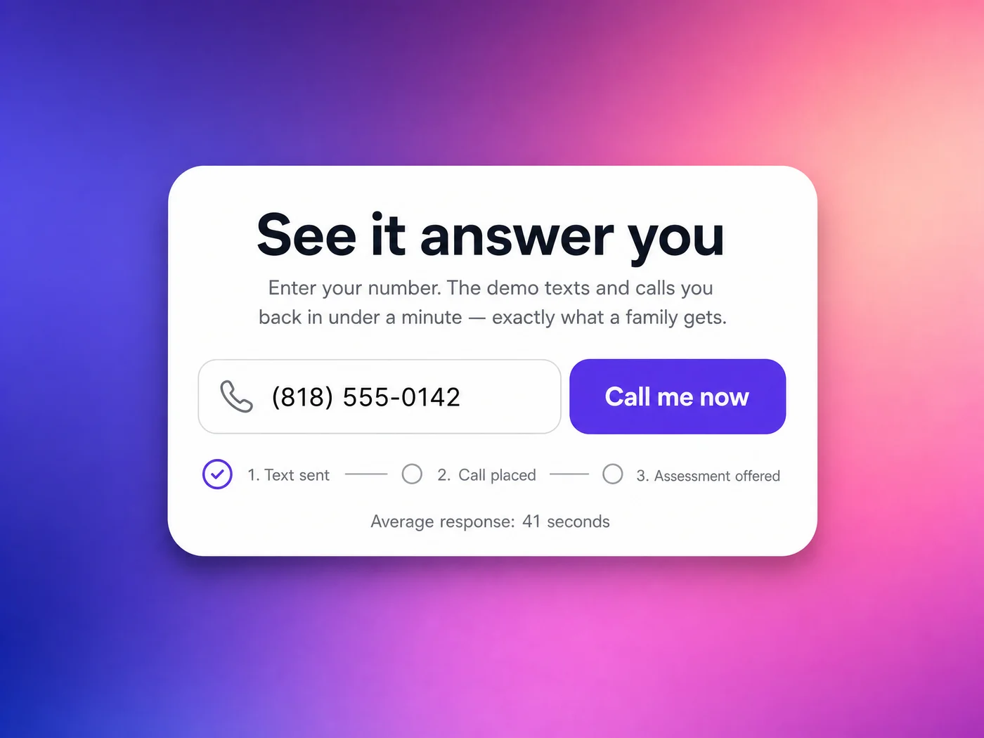 The demo panel: enter a number and it texts and calls back in under a minute, the same sequence a family gets
